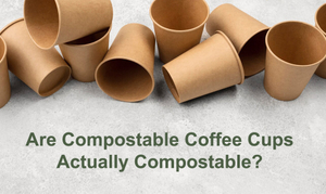 are compostable coffee cups actually compostable.jpg